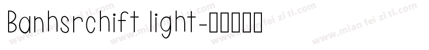Banhsrchift light字体转换